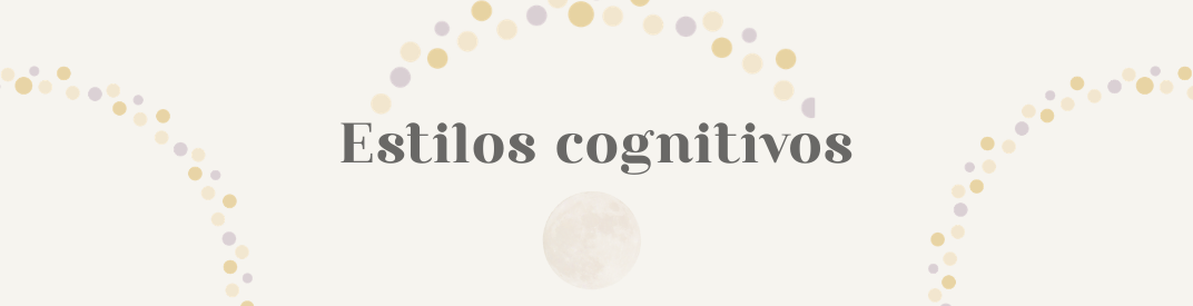 Estilos cognitivos en la carta natal infantil: cuando la mente del niño no funciona como esperábamos